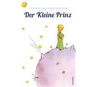 Der kleine Prinz | Antoine de Saint-Exupéry Antoine de Saint-ExupéryAntoine de Saint-Exupéry (Auteur)