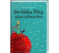 Baltscheit Martin Der Kleine Prinz feiert Weihnachten (Relié)
