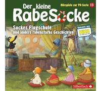 Der kleine Rabe Socke - Sockes Flugschule und andere rabenstarke Geschichten (Hörspiele zur TV Serie 13): 1 CD