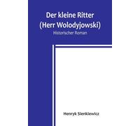 Der Kleine Ritter (Herr Wolodyjowski)