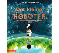 Der kleine Roboter und der lange Weg nach Hause: Eine poetische Bilderbuchgeschichte über Verlust, Hoffnung und das Finden eines neuen Zuhauses für Kinder ab 4