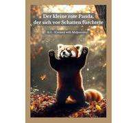 Der kleine rote Panda, der sich vor Schatten fürchtete
