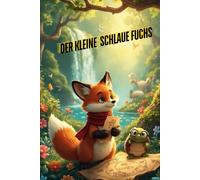 Der kleine schlaue Fuchs