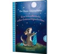 Der Kleine Siebenschläfer: Eine Schnuffeldecke Voller Gutenachtgeschichten