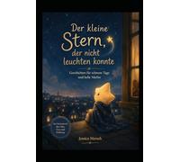 Der kleine Stern, der nicht leuchten konnte