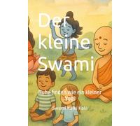 Der kleine Swami: Ruhe finden wie ein kleiner Yogi