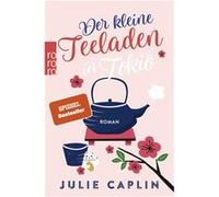 Julie Caplin – Der kleine Teeladen in Tokio – Romantic Escapes – Poche