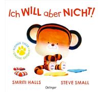 Der kleine Tiger. Ich WILL aber NICHT!