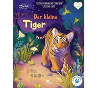 Der kleine Tiger - Zu Hause in Indien: Bilderbuch mit erstem Sachwissen für Kinder ab 4 Jahren