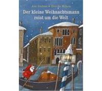Der kleine Weihnachtsmann reist um die Welt Stohner, Anu,Wilson, Henrike (Auteur)