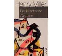 Der klimatisierte Alptraum Miller, Henry (Auteur)