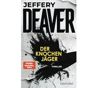 Der Knochenjäger: Thriller - Ein Serienkiller macht New York unsicher! Der atemberaubend spannende Thriller-Bestseller!
