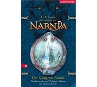 Der Ko¨nig von Narnia | Clive Staples Lewis Clive Staples Lewis (Auteur)