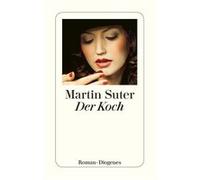 Der Koch | Martin Suter Martin Suter (Auteur)