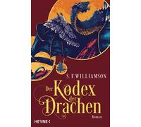 Der Kodex der Drachen Roman - S.F. Williamson - Heyne Verlag - ebook (ePub) - Livre
