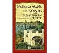 Der König der purpurnen Stadt Gable, Rebecca (Auteur)