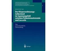 Der Körperverletzungstatbestand Im Spannungsfeld Zwischen Patientenautonomie Und Lex Artis