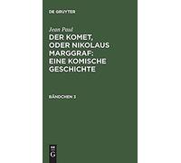Der Komet, Oder Nikolaus Marggraf : Eine Komische Geschichte