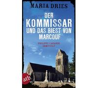 Der Kommissar und das Biest von Marcouf: Philippe Lagarde ermittelt