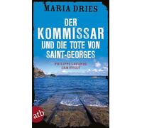 Der Kommissar und die Tote von Saint-Georges: Philippe Lagarde ermittelt