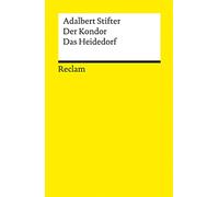 Adalbert Stifter – Der Kondor · Das Heidedorf – Récits – Reclam