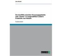 Der Konflikt zwischen Kreuzzugsgedanke und "minne" in ausgewählten Liedern Friedrichs von Hausen Beutel, Jana (Auteur)