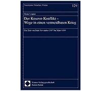 Der Kosovo-Konflikt. Wege In Einen Vermeidbaren Krieg
