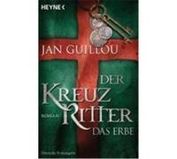 Der Kreuzritter - Das Erbe Guillou, Jan (Auteur)