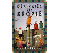 Der Krieg Der Knöpfe. Roman