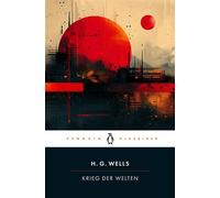 Der Krieg der Welten Penguin Klassiker - Der Sci-Fi-Klassiker übersetzt und mit einem Nachwort von Jan Strümpel - H. G. Wells - Penguin Verlag - ebook (ePub) - Livre