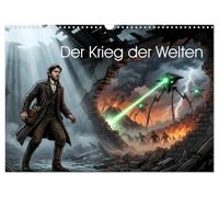 Der Krieg der Welten (Wandkalender 2027 DIN A3 quer), CALVENDO Monatskalender: Die komplette Geschichte von "Der Krieg der Welten" in zwölf ... im filmreifen Kinoposter-Stil.