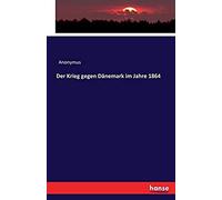 Der Krieg Gegen Dänemark Im Jahre 1864