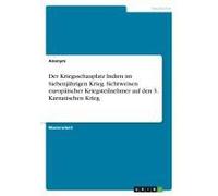 Der Kriegsschauplatz Indien Im Siebenjährigen Krieg. Sichtweisen Europäischer Kriegsteilnehmer Auf Den 3. Karnatischen Krieg