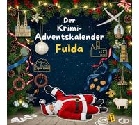 Der Krimi-Adventskalender Fulda: Mordsverdächtig in 24 Akten. Ein Fall in deiner Nähe