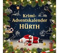 Der Krimi-Adventskalender Hürth: Mordsverdächtig in 24 Akten. Ein Fall in deiner Nähe