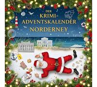 Der Krimi-Adventskalender Norderney: Mordsverdächtig in 24 Akten. Ein Fall in deiner Nähe