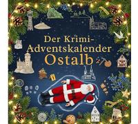 Der Krimi-Adventskalender Ostalb: Mordsverdächtig in 24 Akten. Ein Fall in deiner Nähe