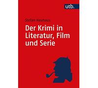 Der Krimi in Literatur, Film und Serie: Eine Einführung