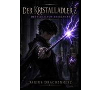 Der Kristalladler 2: Der Fluch von Kragtamar