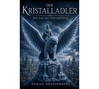 Der Kristalladler: Der Sieg des Wintersüdens
