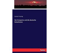 Der Kronprinz Und Die Deutsche Kaiserkrone