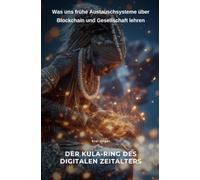 Der Kula-Ring des digitalen Zeitalters: Was uns frühe Austauschsysteme über Blockchain und Gesellschaft lehren