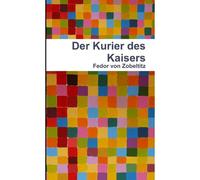 Der Kurier Des Kaisers