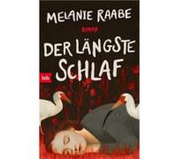 Der längste Schlaf. Roman | Melanie Raabe Melanie Raabe (Auteur)