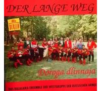 Der lange Weg (Das Balalaika Ensemble der Westgruppe der Russischen Armee)