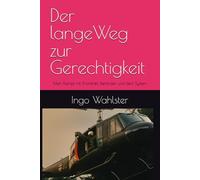 Der lange Weg zur Gerechtigkeit: Mein Kampf mit Krankheit, Behörden und dem System