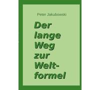 Der lange Weg zur Weltformel