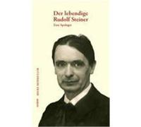 Der lebendige Rudolf Steiner. Mosmuller, Mieke (Auteur)