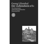 Der 'Lebensborn e. V.': Ein Instrument nationalsozialistischer Rassenpolitik
