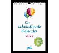 Der Lebensfreude-Kalender 2027: Der Original-Wandkalender, der meistgekaufte deutschsprachiger Kalender, 40 Blatt mit Spiralbindung. Mit motivierenden ... psychologischen Impulstexten und Naturfotos